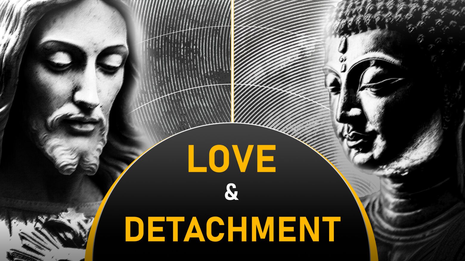 Christ & Buddha – Love vs Detachment
